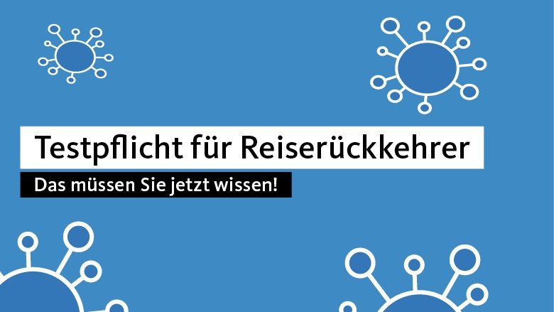 Testpflicht für Reisende aus Risikogebieten